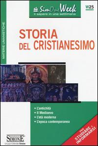 Storia del cristianesimo. L'antichità. Il medioevo. L'età moderna. L'epoca contemporanea  - Libro Edizioni Giuridiche Simone 2015, SimOne Week | Libraccio.it