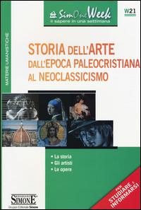 Storia dell'arte dall'epoca paleocristiana al neoclassicismo. La storia. Gli artisti. Le opere  - Libro Edizioni Giuridiche Simone 2015, SimOne Week | Libraccio.it