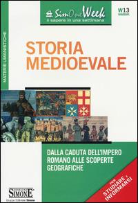 Storia medioevale. Dalla caduta dell'impero romano alle scoperte geografiche  - Libro Edizioni Giuridiche Simone 2015, SimOne Week | Libraccio.it