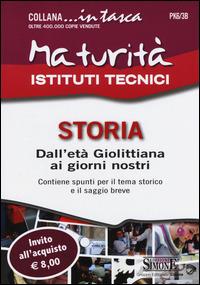 Maturità Istituti Tecnici. Storia: Dall'età giolittiana ai giorni nostri  - Libro Edizioni Giuridiche Simone 2015, In tasca | Libraccio.it