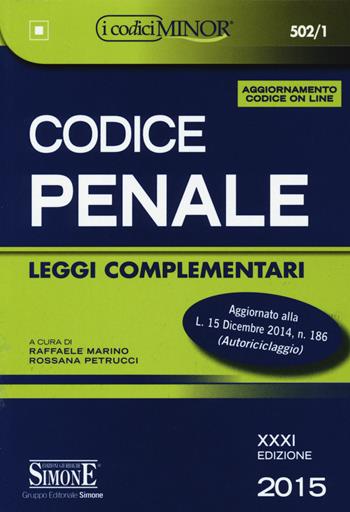 Codice penale. Leggi complementari. Ediz. minor.  - Libro Edizioni Giuridiche Simone 2015, I Codici Simone minor | Libraccio.it