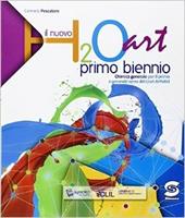 H2o art. Con e-book. Con espansione online. Per il 1° biennio del Liceo artistico