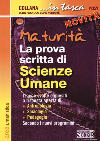 Maturità. La prova scritta di scienze umane  - Libro Edizioni Giuridiche Simone 2015, In tasca | Libraccio.it