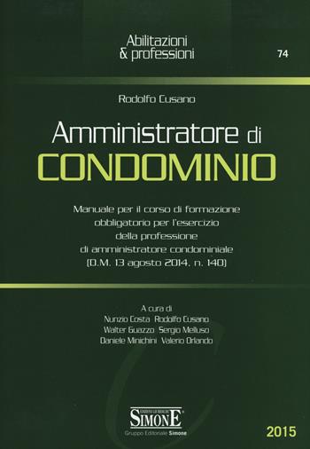 Amministratore di condominio  - Libro Edizioni Giuridiche Simone 2015, Abilitazioni e professioni | Libraccio.it