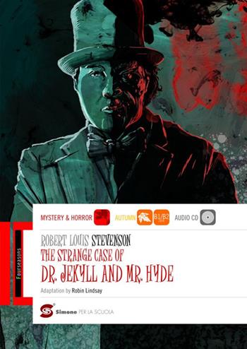 The strange case of Dr Jekyll and Mr Hyde. - Robert Louis Stevenson - Libro Simone per la Scuola 2016 | Libraccio.it