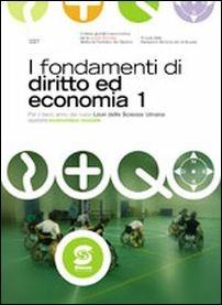 I fondamenti di diritto ed economia. Per il 3° anno dei nuovi Licei delle scienze umane, opzione economico-sociale. Vol. 1  - Libro Simone per la Scuola 2016 | Libraccio.it