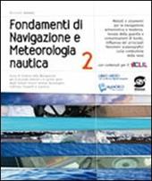 Fondamenti di navigazione e meteorologia nautica. Con e-book. Con espansione online. Vol. 2