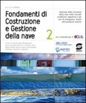 Fondamenti di costruzione e gestione della nave. Con e-book. Con espansione online. Vol. 2