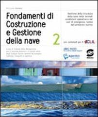 Fondamenti di costruzione e gestione della nave. Con e-book. Con espansione online. Vol. 2 - Riccardo Antola - Libro Simone per la Scuola 2016 | Libraccio.it