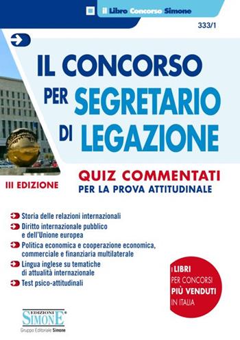 Il concorso per segretario di legazione. Quiz commentati per la prova attitudinale  - Libro Edizioni Giuridiche Simone 2016, Concorsi e abilitazioni | Libraccio.it