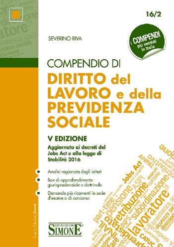 Compendio di diritto del lavoro e della previdenza sociale - Severino Riva - Libro Edizioni Giuridiche Simone 2016, Compendi | Libraccio.it