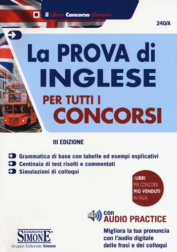La prova di inglese per tutti i concorsi  - Libro Edizioni Giuridiche Simone 2016, Concorsi e abilitazioni | Libraccio.it