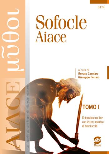 Aiace. Con e-book. Con espansione online - Sofocle - Libro Simone per la Scuola 2017 | Libraccio.it