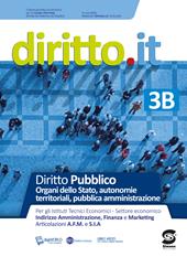 Diritto.it. Con e-book. Con espansione online. Vol. 3/B: Organi dello stato, autonomie territoriali, pubblica amministrazione