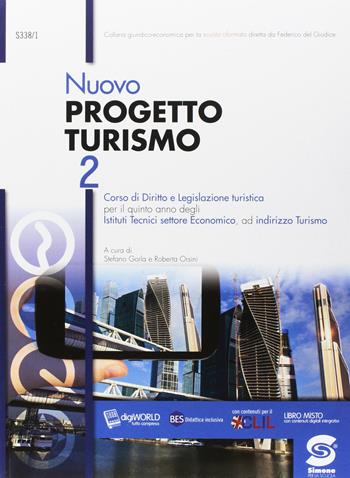 Nuovo progetto turismo. Per il 5° anno degli Ist. tecnici. Con e-book. Con espansione online. Vol. 2 - Stefano Gorla, Roberta Orsini - Libro Simone per la Scuola 2017 | Libraccio.it