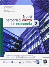 Nuovi percorsi di diritto ed economia. Per il quinto anno degli Ist. professionali. Con e-book. Con espansione online. Vol. 2