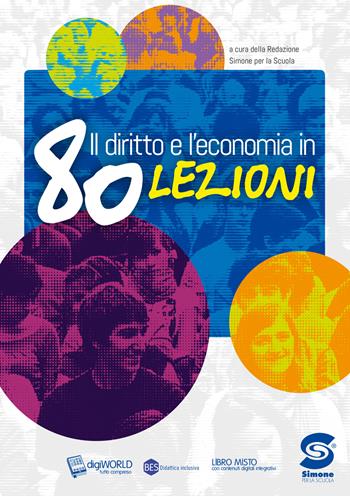 Il diritto e l'economia in 80 lezioni. Con e-book. Con espansione online  - Libro Simone per la Scuola 2017 | Libraccio.it