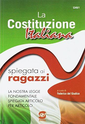Costituzione italiana spiegata ai ragazzi.  - Libro Simone per la Scuola 2017 | Libraccio.it