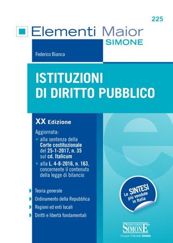 Istituzioni di diritto pubblico - Federico Bianca - Libro Edizioni Giuridiche Simone 2017, Elementi maior | Libraccio.it
