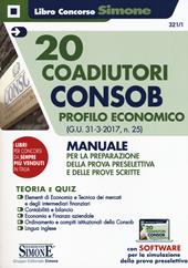 20 coadiutori Consob. Profilo economico. Teoria e quiz. Con aggiornamento online