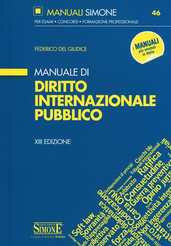 Manuale di diritto internazionale pubblico - Federico Del Giudice - Libro Edizioni Giuridiche Simone 2017, Manuali Simone. Esami, concorsi, formazione professionale | Libraccio.it