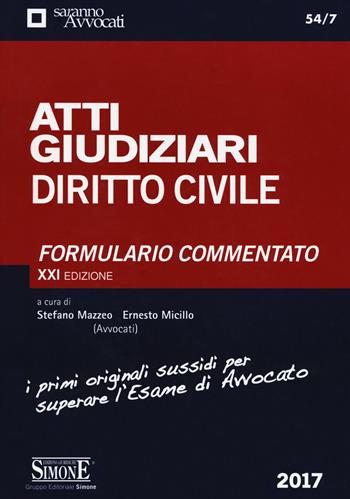 Atti giudiziari. Diritto civile. Formulario commentato  - Libro Edizioni Giuridiche Simone 2017, Saranno avvocati | Libraccio.it