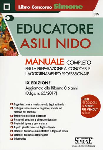 L' educatore negli asili nido. Manuale per la preparazione ai concorsi e per l'aggiornamento professionale  - Libro Edizioni Giuridiche Simone 2017, Concorsi e abilitazioni | Libraccio.it