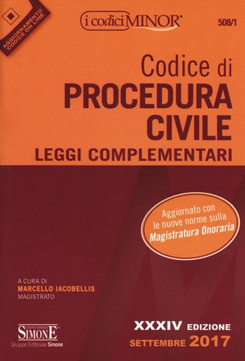 Codice di procedura civile. Leggi complementari. Ediz. minor. Con Aggiornamento online  - Libro Edizioni Giuridiche Simone 2017, I Codici Simone minor | Libraccio.it