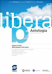 Libera. Antologia. Per il primo biennio delle Scuole superiori. Con ebook. Con espansione online. Vol. B