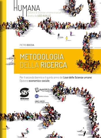 Humana. Metodologia della ricerca. Per il secondo biennio e il quinto anno dei Licei delle scienze umane opzione economico-sociale. Con ebook. Con espansione online - Pietro Boccia - Libro Simone per la Scuola 2018 | Libraccio.it