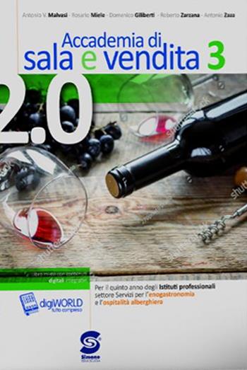 Accademia di sala e vendita. Per gli Ist. professionali alberghieri. Vol. 3 - Antonio Malvasi, Rosario Miele - Libro Simone per la Scuola 2018 | Libraccio.it