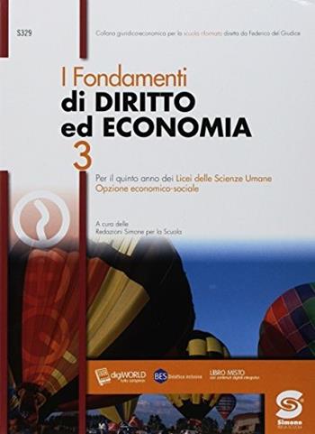 I fondamenti di diritto ed economia. Per il 5° anno dei Licei delle scienze sociali e licei delle scienze umane. Con ebook. Con espansione online. Vol. 3  - Libro Simone per la Scuola 2018 | Libraccio.it