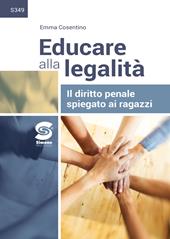 Educare alla legalità. Il diritto penale spiegato ai ragazzi. Con e-book. Con espansione online