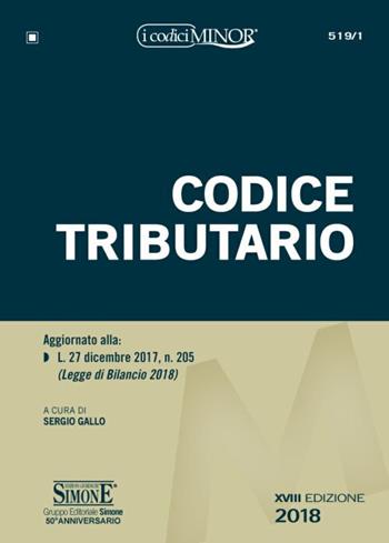 Codice tributario  - Libro Edizioni Giuridiche Simone 2018, I Codici Simone minor | Libraccio.it