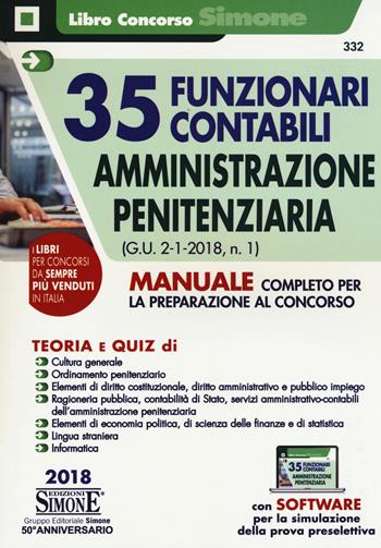 35 funzionari contabili. Amministrazione penitenziaria (G.U. 2-1-2018, n.1). Manuale completo per la preparazione al concorso  - Libro Edizioni Giuridiche Simone 2018, Il libro concorso | Libraccio.it