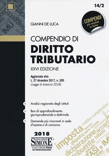 Compendio di diritto tributario - Gianni De Luca - Libro Edizioni Giuridiche Simone 2018, Compendi | Libraccio.it