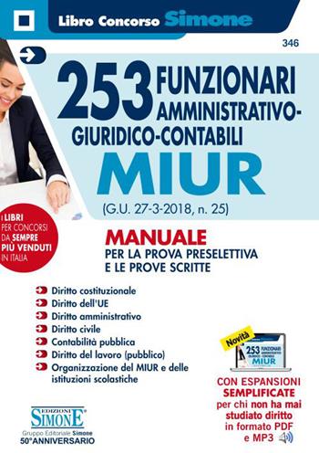 253 funzionari amministrativo-giuridico-contabili MIUR (G.U. 27-3-2018, n. 25). Manuale per la prova preselettiva e le prove scritte. Con espansioni online  - Libro Edizioni Giuridiche Simone 2018, Concorsi e abilitazioni | Libraccio.it