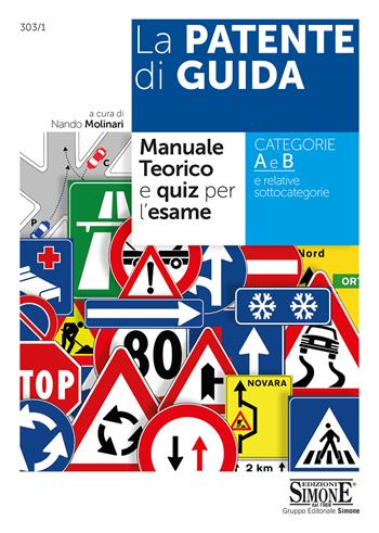 La patente di guida. Manuale teorico e quiz per l'esame. Categorie A e B e relative sottocategorie  - Libro Edizioni Giuridiche Simone 2018, Concorsi e abilitazioni | Libraccio.it