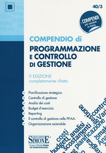 Compendio di programmazione e controllo di gestione  - Libro Edizioni Giuridiche Simone 2018, Compendi | Libraccio.it