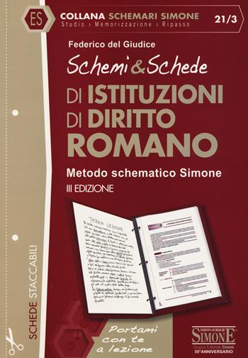 Schemi & schede di istituzioni di diritto romano - Federico Del Giudice - Libro Edizioni Giuridiche Simone 2018, Schemi & Schede | Libraccio.it