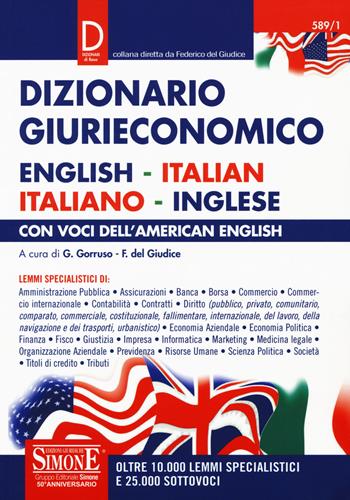 Dizionario giurieconomico. English-italian, italiano-inglese. Con voci dell'american english  - Libro Edizioni Giuridiche Simone 2018, I dizionari | Libraccio.it