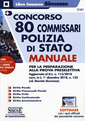 Concorso 80 Commissari Polizia di Stato. Manuale per la preparazione alla prova preselettiva. Con software di esercitazione
