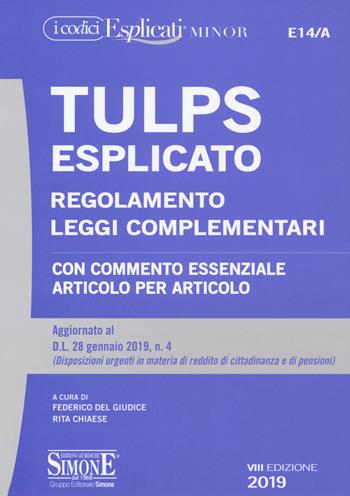 Tulps esplicato. Regolamento. Leggi complementari. Con commento essenziale articolo per articolo. Ediz. minor  - Libro Edizioni Giuridiche Simone 2019, I Codici Esplicati | Libraccio.it