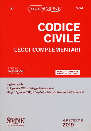 Codice civile. Leggi complementari. Con aggiornamento online  - Libro Edizioni Giuridiche Simone 2019, I Codici Simone | Libraccio.it