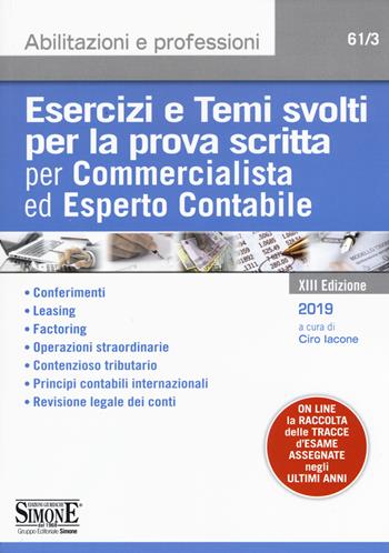 Esercizi e temi svolti per la prova scritta per commercialista ed esperto contabile.  - Libro Edizioni Giuridiche Simone 2019, Abilitazioni e professioni | Libraccio.it