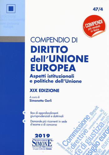 Compendio di diritto dell'Unione Europea. Aspetti istituzionali e politiche dell'Unione  - Libro Edizioni Giuridiche Simone 2019, Compendi | Libraccio.it