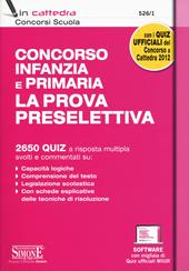 Concorso infanzia e primaria. La prova preselettiva. Con software di simulazione