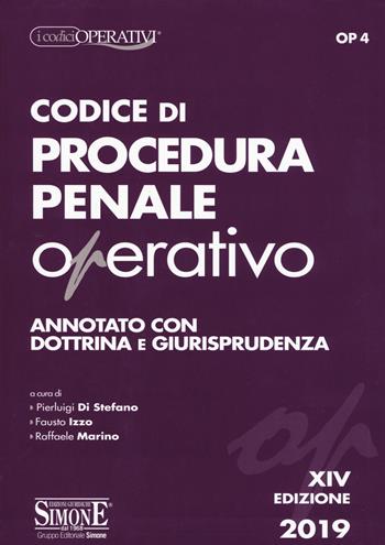 Codice di procedura penale operativo. Annotato con dottrina e giurisprudenza  - Libro Edizioni Giuridiche Simone 2019, Codici operativi | Libraccio.it