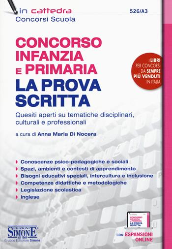 Concorso Infanzia e Primaria. La prova scritta. Quesiti aperti su tematiche disciplinari, culturali e professionali. Con espansione online  - Libro Edizioni Giuridiche Simone 2019, In cattedra | Libraccio.it
