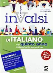 La prova INVALSI di italiano. Per la 5ª classe delle Scuole superiori. Con espansione online